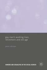 Gay Men’s Working Lives, Retirement and Old Age