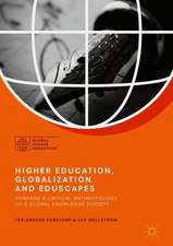 Higher Education, Globalization and Eduscapes: Towards a Critical Anthropology of a Global Knowledge Society