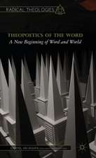 Theopoetics of the Word: A New Beginning of Word and World