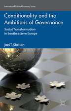 Conditionality and the Ambitions of Governance: Social Transformation in Southeastern Europe