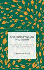 Securing Pension Provision: The Challenge of Reforming the Age of Entitlement