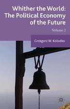 Whither the World: The Political Economy of the Future: Volume 2