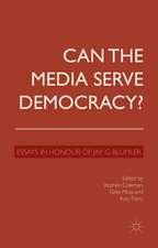 Can the Media Serve Democracy?: Essays in Honour of Jay G. Blumler