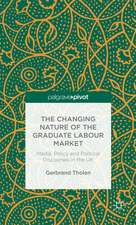 The Changing Nature of the Graduate Labour Market: Media, Policy and Political Discourses in the UK