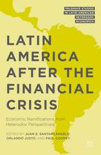 Latin America after the Financial Crisis: Economic Ramifications from Heterodox Perspectives