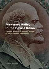 Monetary Policy in the Soviet Union: Empirical Analyses of Monetary Aspects of Soviet Economic Development