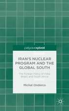 Iran's Nuclear Program and the Global South: The Foreign Policy of India, Brazil, and South Africa