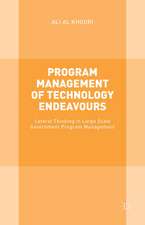 Program Management of Technology Endeavours: Lateral Thinking in Large Scale Government Program Management