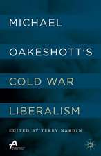 Michael Oakeshott’s Cold War Liberalism