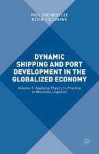 Dynamic Shipping and Port Development in the Globalized Economy