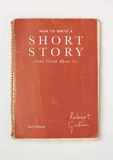 How to Write A Short Story (And Think About It)