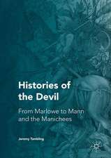 Histories of the Devil: From Marlowe to Mann and the Manichees