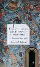 Secular Messiahs and the Return of Paul’s 'Real': A Lacanian Approach