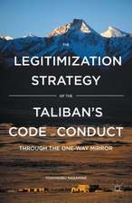 The Legitimization Strategy of the Taliban's Code of Conduct: Through the One-Way Mirror