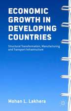 Economic Growth in Developing Countries: Structural Transformation, Manufacturing and Transport Infrastructure