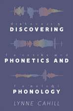 Discovering Phonetics and Phonology