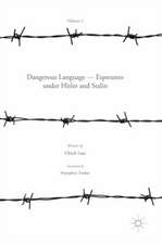 Dangerous Language — Esperanto under Hitler and Stalin