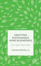 Crafting Sustainable Wine Businesses: Concepts and Cases