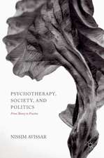 Psychotherapy, Society, and Politics: From Theory to Practice