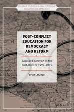 Post-Conflict Education for Democracy and Reform: Bosnian Education in the Post-War Era, 1995–2015