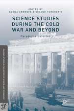 Science Studies during the Cold War and Beyond