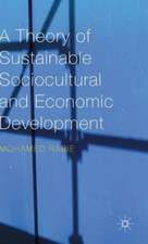 A Theory of Sustainable Sociocultural and Economic Development