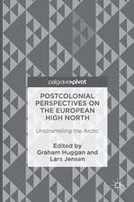 Postcolonial Perspectives on the European High North: Unscrambling the Arctic