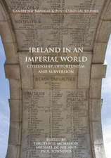 Ireland in an Imperial World: Citizenship, Opportunism, and Subversion