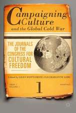 Campaigning Culture and the Global Cold War: The Journals of the Congress for Cultural Freedom