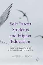 Sole Parent Students and Higher Education: Gender, Policy and Widening Participation