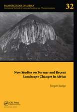 New Studies on Former and Recent Landscape Changes in Africa