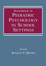 Handbook of Pediatric Psychology in School Settings