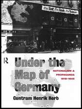 Under the Map of Germany: Nationalism and Propaganda 1918 - 1945