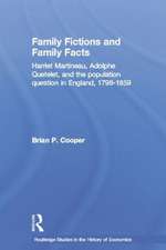 Family Fictions and Family Facts: Harriet Martineau, Adolphe Quetelet and the Population Question in England 1798-1859