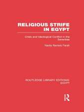 Religious Strife in Egypt (RLE Egypt): Crisis and Ideological Conflict in the Seventies