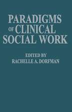 Paradigms of Clinical Social Work