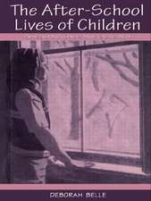 The After-school Lives of Children: Alone and With Others While Parents Work