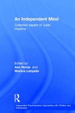 An Independent Mind: Collected papers of Juliet Hopkins