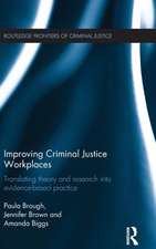 Improving Criminal Justice Workplaces: Translating theory and research into evidence-based practice