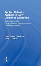 Applied Behavior Analysis in Early Childhood Education: An Introduction to Evidence-based Interventions and Teaching Strategies