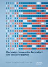 Electronics, Information Technology and Intellectualization: Proceedings of the International Conference EITI 2014, Shenzhen, China, 16-17 August 2014