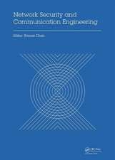 Network Security and Communication Engineering: Proceedings of the 2014 International Conference on Network Security and Communication Engineering (NSCE 2014), Hong Kong, December 25–26, 2014