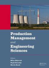 Production Management and Engineering Sciences: Proceedings of the International Conference on Engineering Science and Production Management (ESPM 2015), Tatranská Štrba, High Tatras Mountains, Slovak Republic, 16th-17th April 2015