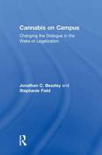 Cannabis on Campus: Changing the Dialogue in the Wake of Legalization