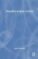 Education in Spite of Policy