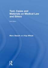 Text, Cases and Materials on Medical Law and Ethics