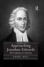 Approaching Jonathan Edwards: The Evolution of a Persona