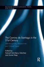 The Camino de Santiago in the 21st Century: Interdisciplinary Perspectives and Global Views