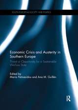 Economic Crisis and Austerity in Southern Europe: Threat or Opportunity for a Sustainable Welfare State