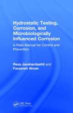 Hydrostatic Testing, Corrosion, and Microbiologically Influenced Corrosion: A Field Manual for Control and Prevention